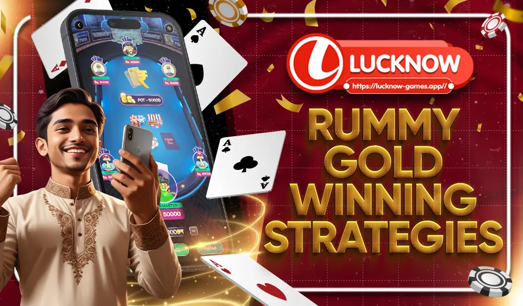 rummy gold winning strategies