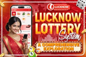 try lucknow lottery system | a comprehensive Exploration